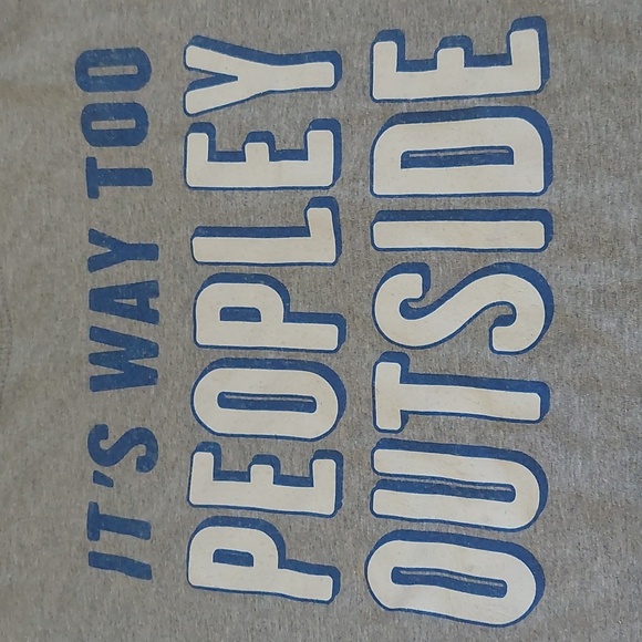 It's Way Too Peopley Outside T-Shirt - Picture 2 of 3